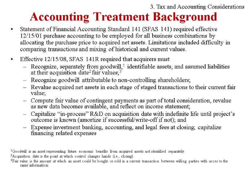 Accounting Treatment Background Statement of Financial Accounting Standard 141 (SFAS 141) required effective 12/15/01